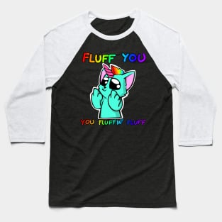 Fluff You Baseball T-Shirt